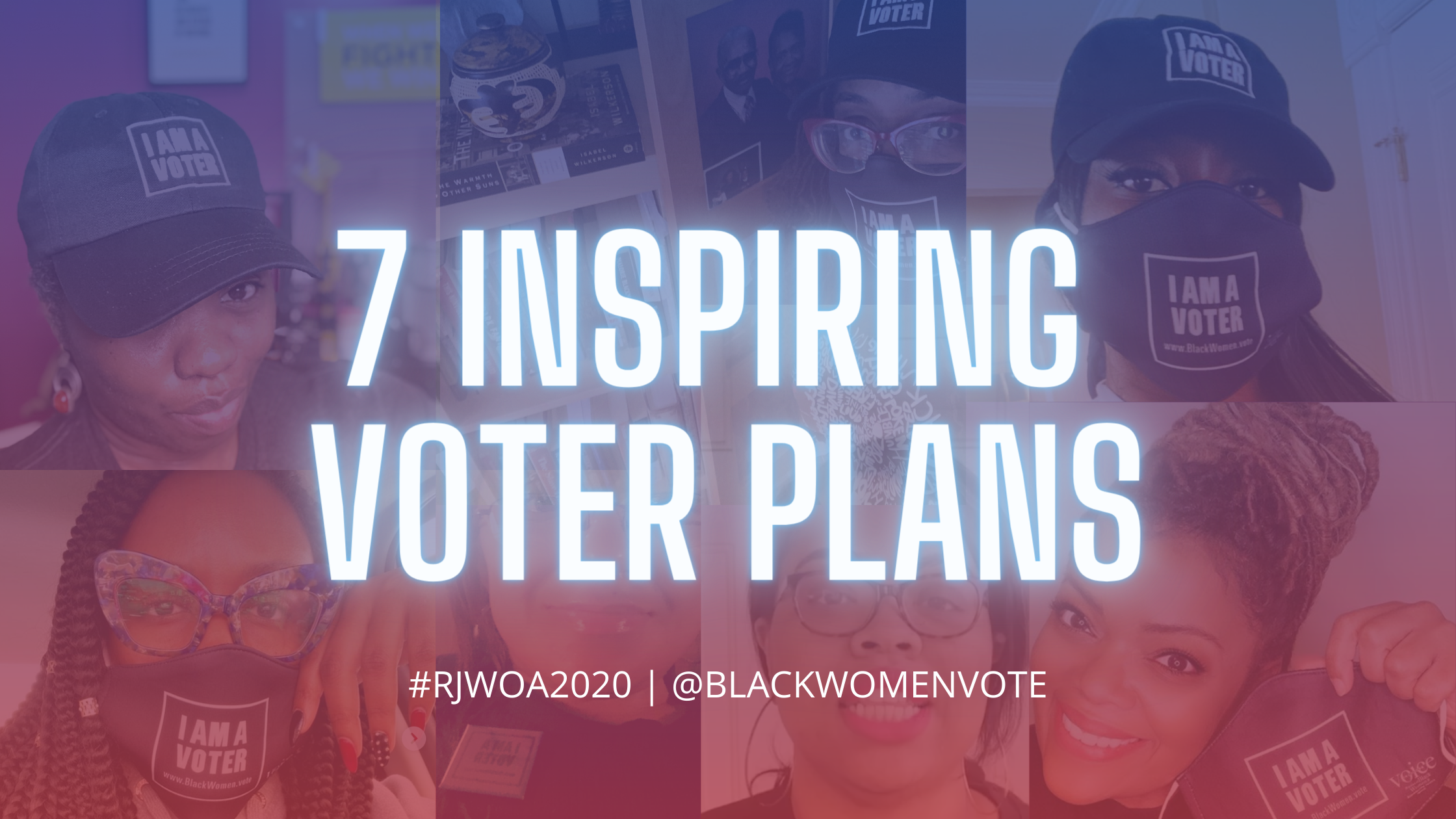 Image of 7 Black women influencers with the text '7 Inspiring Voter Plans' overlaid.