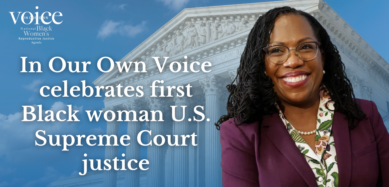 In Our Own Voice celebrates first Black woman U S Supreme Court