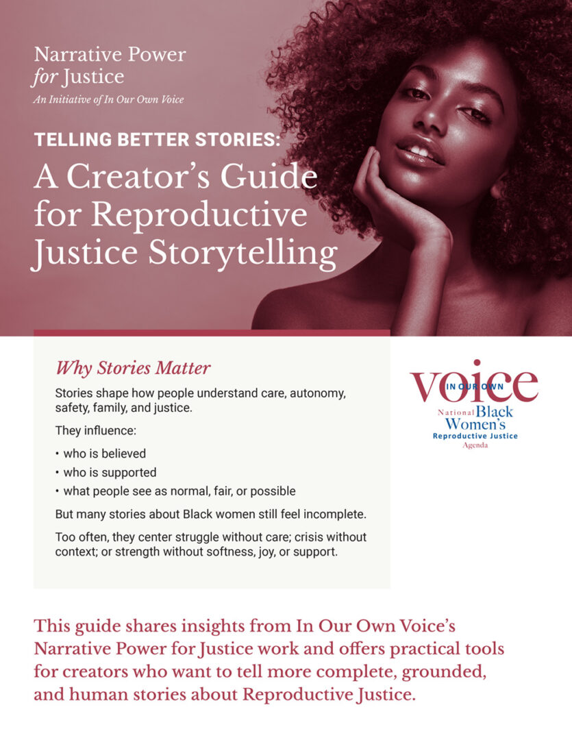 Telling Better Stories: A Creator’s Guide for Reproductive Justice Storytelling